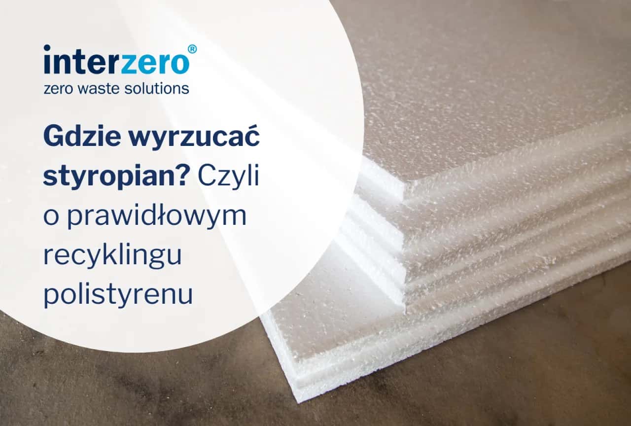 Recykling styropianu – jak uniknąć szkód dla środowiska i gdzie go oddać?
